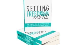 Setting Freedom Goals – eBook with Resell Rights