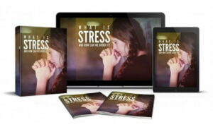 What is Stress and How We Can Avoid it – eBook with Resell Rights