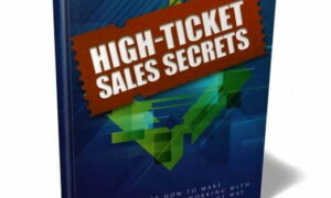 High Ticket Sales Secrets – eBook with Resell Rights