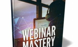 Webinar Mastery – eBook with Resell Rights