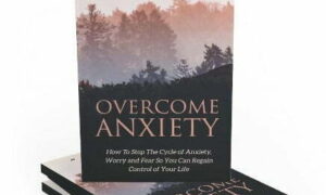 Overcome Anxiety – eBook with Resell Rights