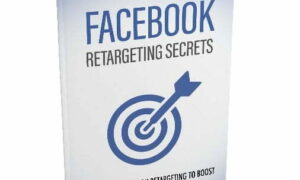 Facebook Retargeting Secrets – eBook with Resell Rights