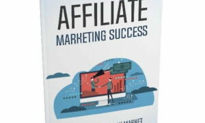 Affiliate Marketing Success – eBook with Resell Rights