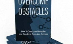 Overcome Obstacles – eBook with Resell Rights