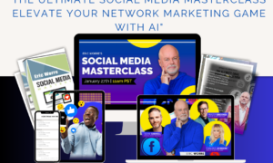 The Ultimate Social Media Masterclass: Elevate Your Network Marketing Game with AI